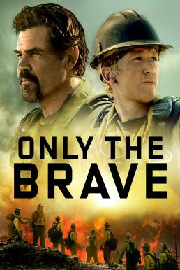 Only the Brave คนกล้าไฟนรก (2017) - ดูหนังออนไลน