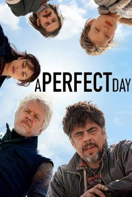 A Perfect Day อะ เพอร์เฟ็ค เดย์ (2015) บรรยายไทย - ดูหนังออนไลน