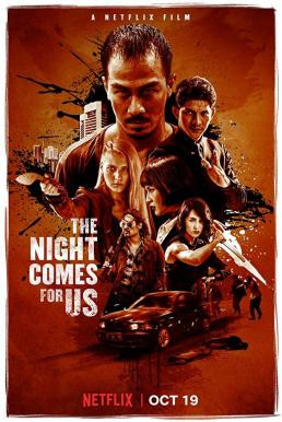 The Night Comes for Us ค่ำคืนแห่งการไล่ล่า (2018) บรรยายไทย - ดูหนังออนไลน