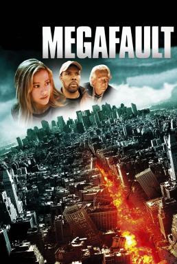 MegaFault มหาวิปโยควันโลกแตก (2009) - ดูหนังออนไลน