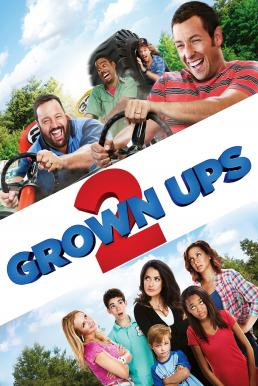 Grown Ups 2 ขาใหญ่ วัยกลับ 2 (2013) - ดูหนังออนไลน