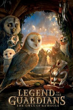 Legend of the Guardians: The Owls of Ga'Hoole มหาตำนานวีรบุรุษองครักษ์ : นกฮูกผู้พิทักษ์แห่งกาฮูล (2010) - ดูหนังออนไลน