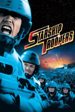 Starship Troopers สงครามหมื่นขา ล่าล้างจักรวาล (1997) - ดูหนังออนไลน
