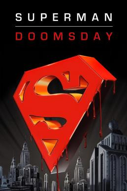 Superman: Doomsday ซูเปอร์แมน: ศึกมรณะดูมส์เดย์ (2007) - ดูหนังออนไลน