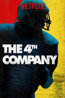 The 4th Company (La 4ª Compañía) เดอะ โฟร์ท คอมพานี (2016) NETFLIX บรรยายไทย - ดูหนังออนไลน