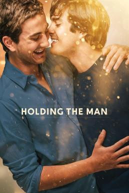 Holding the Man โฮลดิ้ง เดอะ แมน (2015) บรรยายไทย - ดูหนังออนไลน
