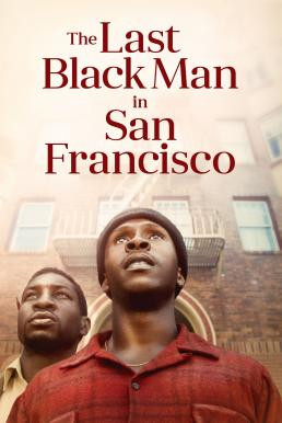 The Last Black Man in San Francisco (2019) - ดูหนังออนไลน