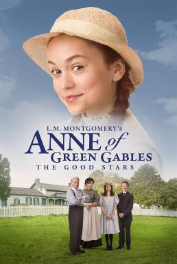 L.M. Montgomery's Anne of Green Gables: The Good Stars (2017) HDTV