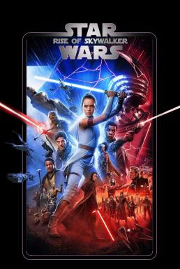 Star Wars: Episode IX - The Rise of Skywalker สตาร์ วอร์ส: กำเนิดใหม่สกายวอล์คเกอร์ (2019)