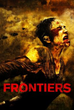 Frontier(s) อำมหิตสุดขอบ(คลั่ง) (2007) - ดูหนังออนไลน