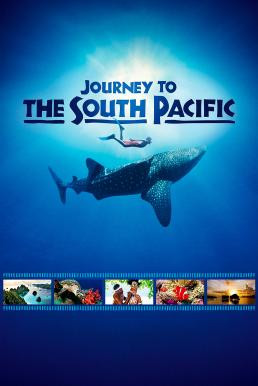 Journey to the South Pacific (2013) บรรยายไทย (Exclusive @ FWIPTV)
