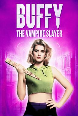 Buffy the Vampire Slayer บั๊ฟฟี่ มือใหม่สยบค้างคาวผี (1992) - ดูหนังออนไลน