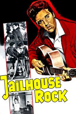 Jailhouse Rock หนุ่มเลือดร้อน (1957) - ดูหนังออนไลน