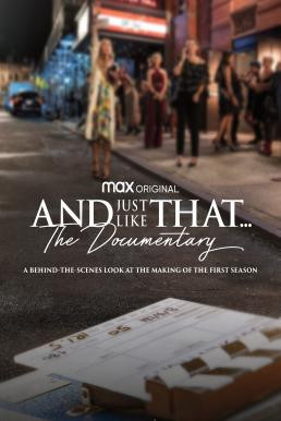 And Just Like That... The Documentary แอนด์จัสต์ไลก์แดต...เรื่องราวเบื้องหลัง (2022) บรรยายไทย - ดูหนังออนไลน